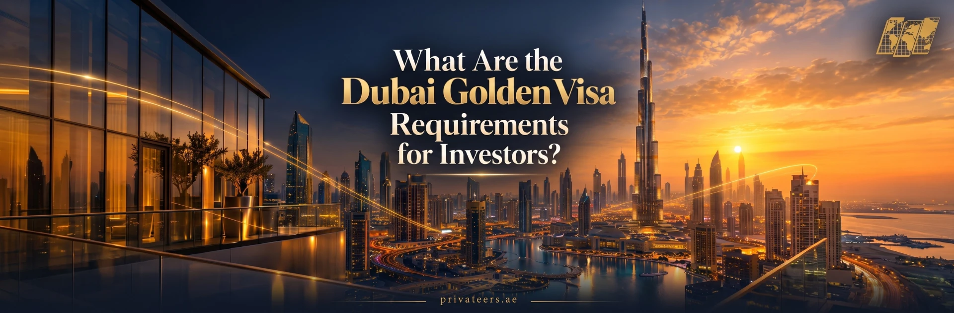What Are the Dubai Golden Visa Requirements for Investors